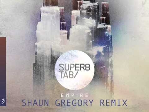 Super 8 and Tab - Empire - Shaun Gregory Remix