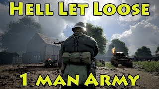 One Man Army - Hell Let Loose - New WW2 50v50 Shooter