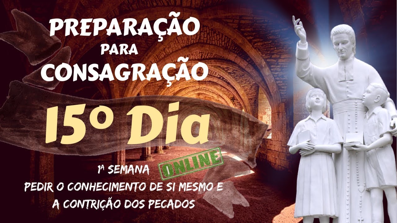 15º Dia - Preparação para Consagração a Jesus por Maria | Via Teofilus