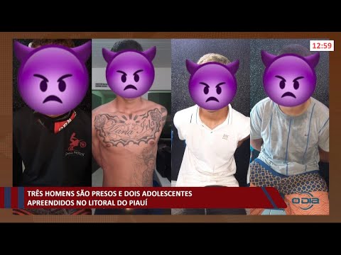 Três homens são presos e dois adolescentes apreendidos no litoral do Piauí 28 04 2021