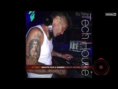 Oxia ft. Roland Clark- Whatta Fuck A Domino (Tony Giuliani RMX )