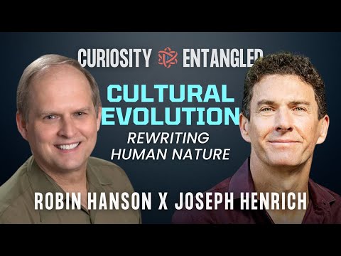 Robin Hanson x Joe Henrich | Cultural Evolution: The Slow Burn Rewriting Human Nature