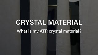 How to determine your ATR crystal material