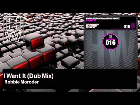 Robbie Moroder - I Want It - Dub Mix - feat. Henry Mendez - HouseWorks