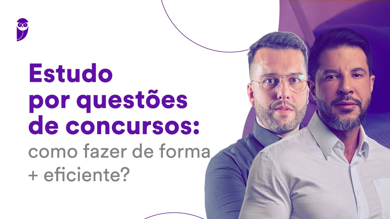 Estudo por questões de concursos: como fazer de forma + eficiente?