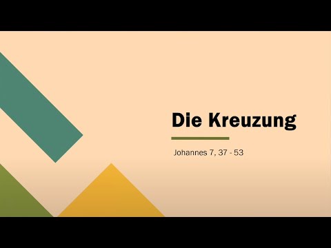 Die Kreuzung | Johannes 7,37-53 | Willi Peters | 09.02.2025