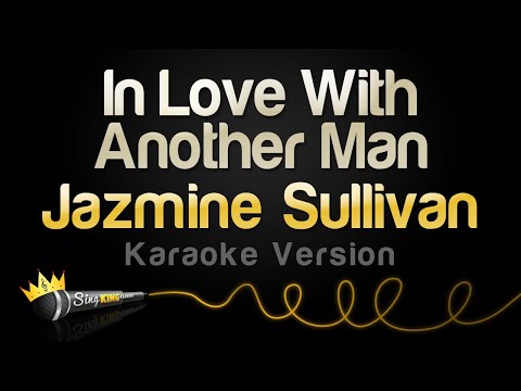 In Love With Another Man - Jazmine Sullivan