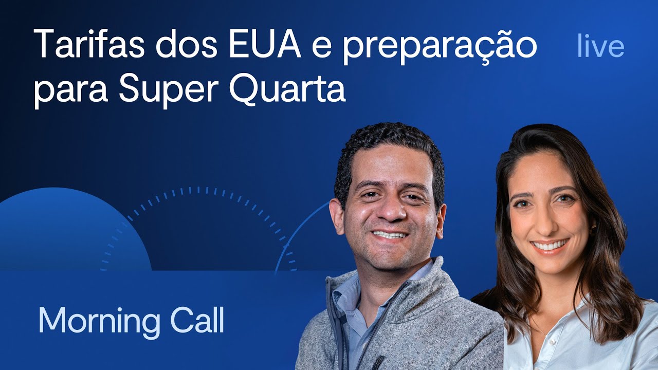 Tarifas dos EUA e preparação para Super Quarta - Morning Call com Vitor Melo, CFA e Lorena Laudares
