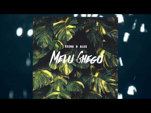 Melu Ghegu - Reena & AleS ( Isabel Styles & Music ) 2025