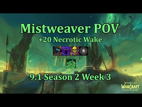 +20 Necrotic Wake | Mistweaver Monk PoV | Shadowlands M+ Season 2