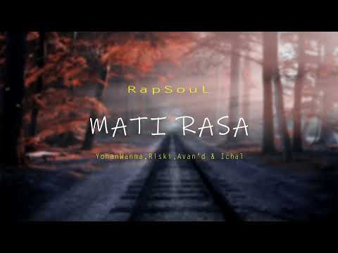 RAPSOUL - MATI RASA FT RISKI & ICHAL [Official Audio]