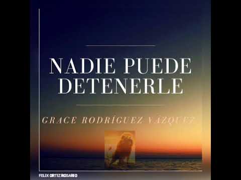 Grace Rodriguez: Nadie Puede Detenerle (Live)