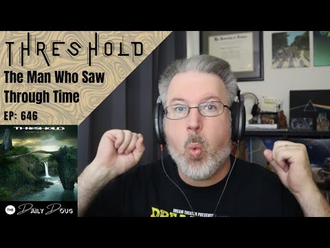 Classical Composer Reacts to THRESHOLD: The Man Who Saw Through Time | The Daily Doug Ep. 646