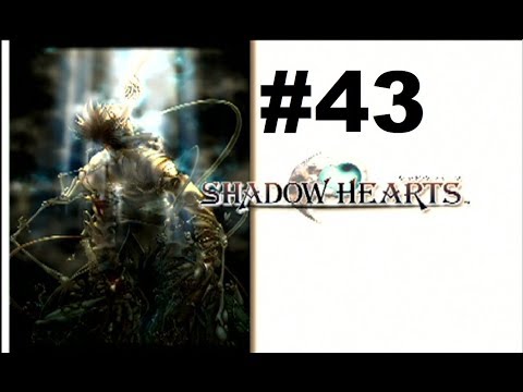 Let's Play Shadow Hearts #43 - Alice in Chains