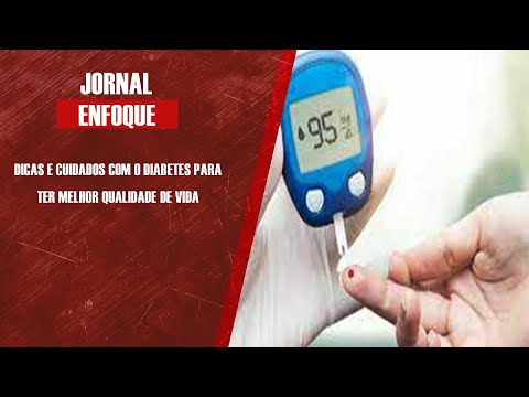 Dicas e cuidados com o diabetes para ter melhor qualidade de vida