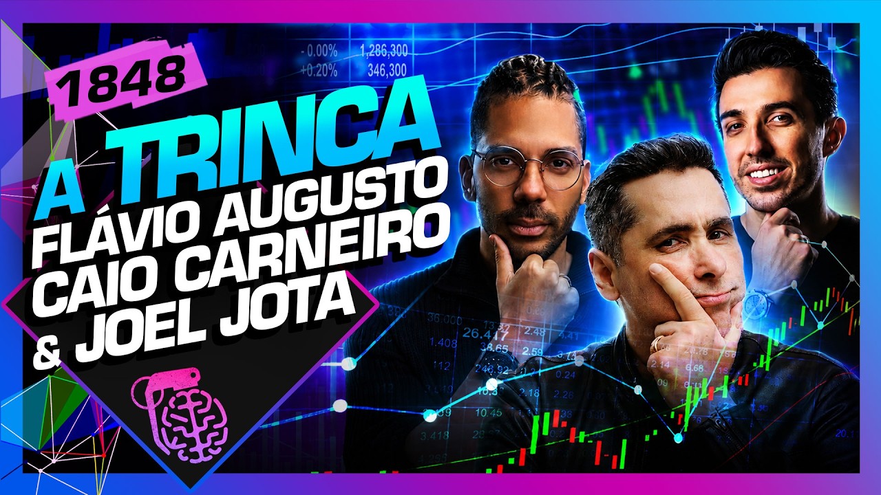 A TRINCA: JOEL JOTA, CAIO CARNEIRO E FLÁVIO AUGUSTO - Inteligência Ltda. Podcast #1848