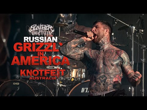 SLAUGHTER TO PREVAIL - RUSSIAN GRIZZLY IN AMERICA LIVE (KNOTFEST AUSTRALIA)