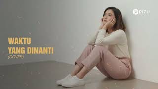 Download lagu Waktu Yang Dinanti – Ungu | Cover by PI7U mp3