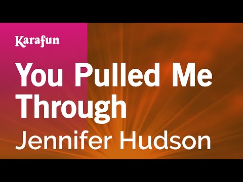 You Pulled Me Through - Jennifer Hudson | Karaoke Version | KaraFun