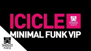 Icicle - Minimal Funk VIP