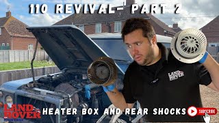 LAND ROVER DEFENDER HEATER BOX EXPLAINED – REAR SHOCKS AND WHEEL CYLINDERS – ABANDONED 110 REVIVAL