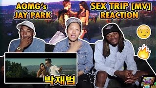 AOMG Jay Park - Sex Trip 박재범 Reaction Prod. by Gray Music Video
