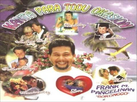 Frank 'Bokonggo' Pangelinan Kanta Para Todu Okasion + Biba Komplianos