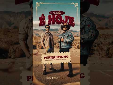 É HOJE Periquito/MG 🔥🔥