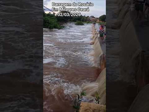 🇧🇷 BARRAGEM DO ROSÁRIO, EM MILAGRES, ÁGUAS PARA O CASTANHÃO, CEARÁ 02/03/2026 #chuvas #pescaria