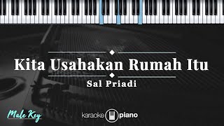 Download lagu Kita Usahakan rumah itu - Sal Priadi | KARAOKE PIANO - MALE KEY mp3