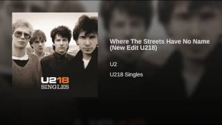 Where The Streets Have No Name (New Edit U218)