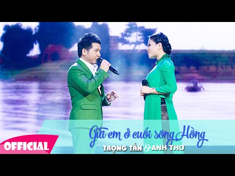 Gửi Em Ở Cuối Sông Hồng [Lyrics + Karaoke] | Liveshow Trọng Tấn Anh Thơ Full HD 1080p