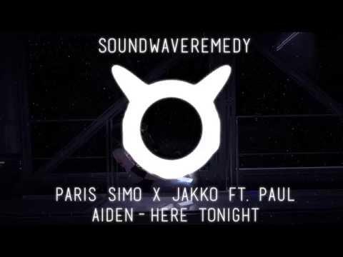 Paris & Simo x Jakko ft. Paul Aiden - Here Tonight