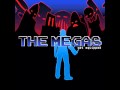 The Megas: Get Equipped - I want to be the one/DR ...