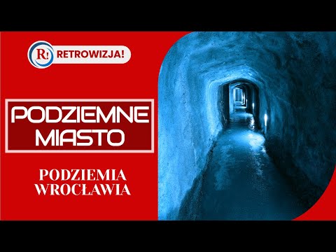 Podziemne miasto - co znajduje się pod Wrocławiem? Film Dokumentalny.