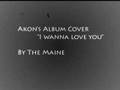 The Maine - I Wanna Love You (Akon Cover ...