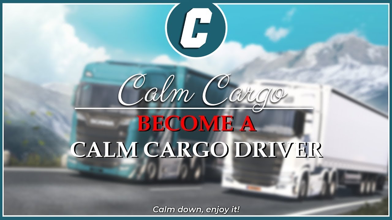 Become a Calm Cargo Driver
