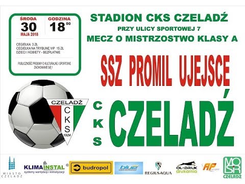 2018.05.30 CKS Czeladź - MKS Ujejsce [bramki]