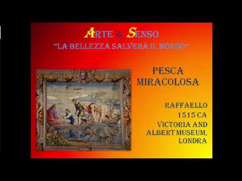 Raffaello - Pesca miracolosa. Commento iconografico spirituale a cura di Alessio Fucile.