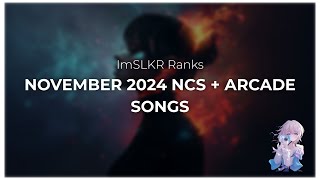 Ranking November 2024 NCS + Arcade Songs