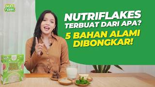 Nutriflakes Terbuat dari Apa? Ternyata 5 Bahan Ini yang Bikin Beda