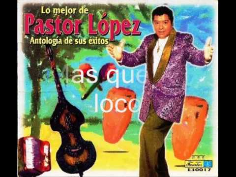 Pastor Lopez. ,,Mas que un loco