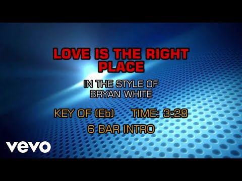 Love Is The Right Place - Bryan White