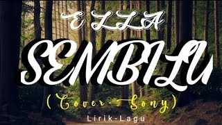 Download lagu SEMBILU - ELLA COVER BY SONY||LIRIK LAGU||STORY WA mp3