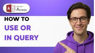 How to Use OR in Microsoft Access Query [2026 Full Guide]