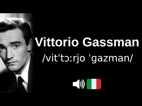 How to pronounce Vittorio Gassman (CORRECTLY!)