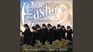 Benedictines Of Mary, Queen Of: Regina Caeli (Original)
