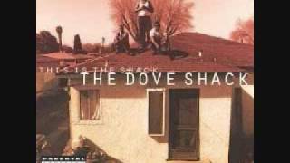 Dove Shack - Ghetto Life.wmv