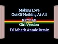 Making Love Out Of Nothing At All Air Supply Reggae Girl Version DJ Mhark Remix