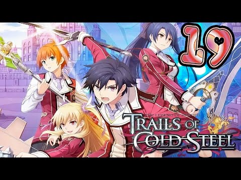 Legend of Heroes Trails of Cold Steel Walkthrough Part 19 No Commentary ( PS3 English Dub)